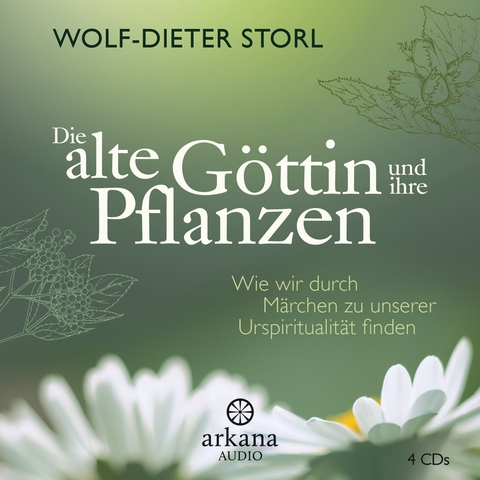 Die alte G&ouml;ttin und ihre Pflanzen - Wolf-Dieter Storl