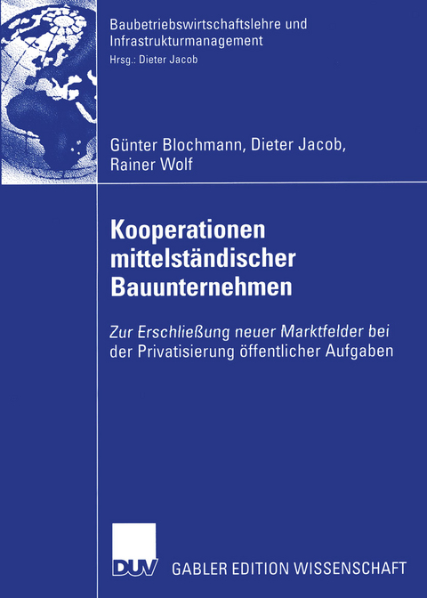 Kooperationen mittelst&auml;ndischer Bauunternehmen - G&uuml;nter Blochmann, Dieter Jacob, Rainer Wolf