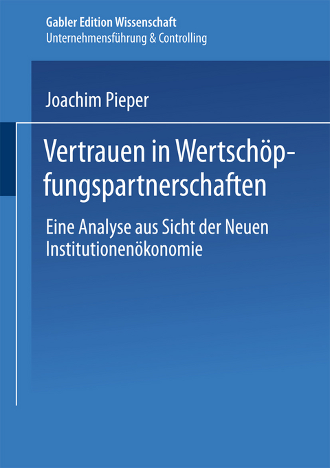 Vertrauen in Wertsch&ouml;pfungspartnerschaften - Joachim Pieper