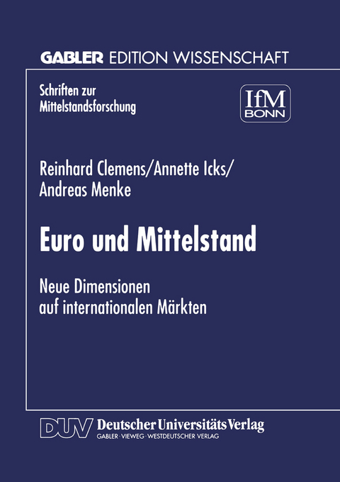 Euro und Mittelstand - Reinhard Clemens, Annette Icks, Andreas Menke
