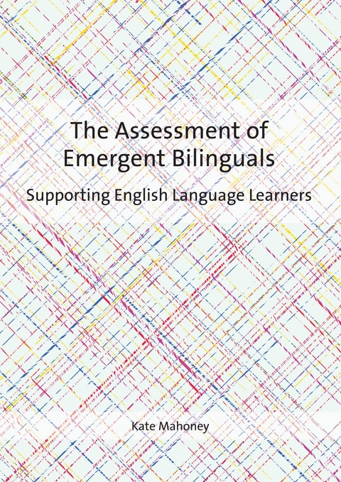 Assessment of Emergent Bilinguals -  Kate Mahoney
