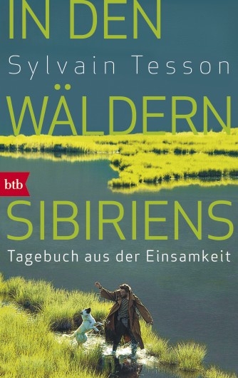 In den W&auml;ldern Sibiriens - Sylvain Tesson