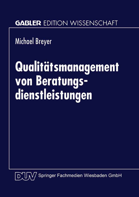 Qualit&auml;tsmanagement von Beratungsdienstleistungen