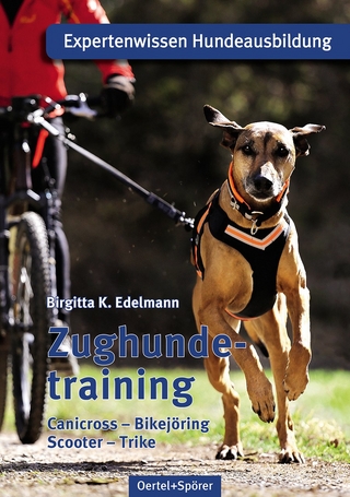 Zughundetraining. Expertenwissen Hundeausbildung