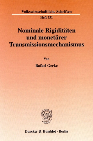 Nominale Rigiditäten und monetärer Transmissionsmechanismus.