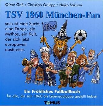 TSV 1860 M&uuml;nchen-Fan - Oliver Griss, Christian Ortlepp