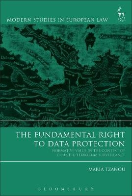 Fundamental Right to Data Protection -  Maria Tzanou