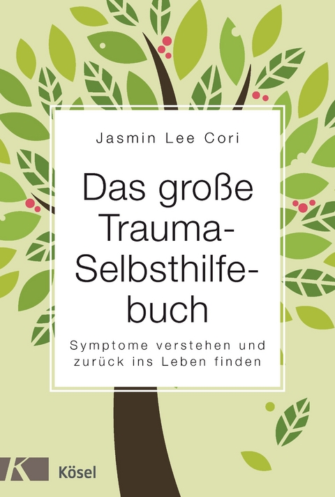 Das gro&szlig;e Trauma-Selbsthilfebuch - Jasmin Lee Cori
