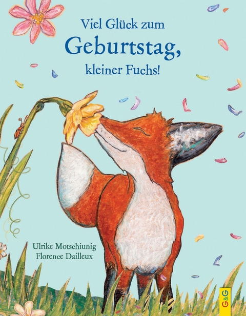 Viel Gl&uuml;ck zum Geburtstag, kleiner Fuchs! - Ulrike Motschiunig