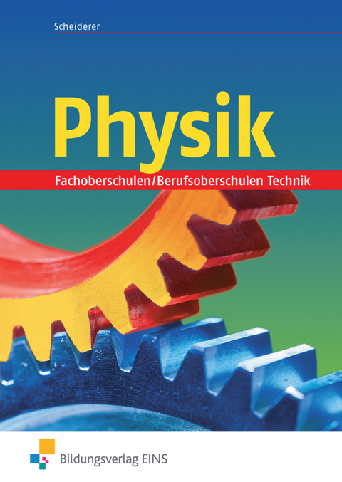 Physik für Fachoberschulen und Berufsoberschulen in Bayern - Hans Scheiderer
