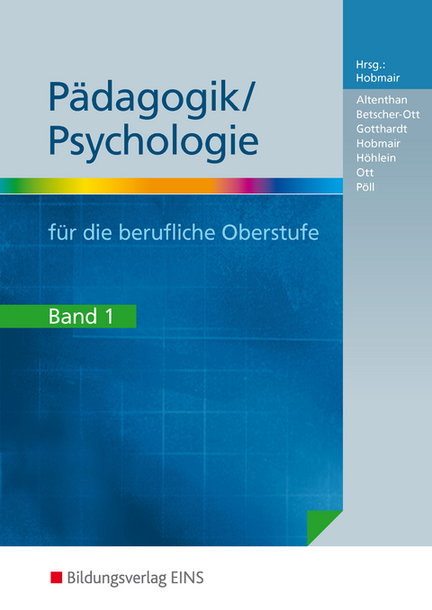 P&auml;dagogik/Psychologie f&uuml;r die Berufliche Oberschule - Ausgabe Bayern - Sophia Altenthan, Wilfried Gotthardt, Hermann Hobmair, Reiner H&ouml;hlein, Wilhelm Ott, Rosmaria P&ouml;ll, Sylvia Betscher-Ott