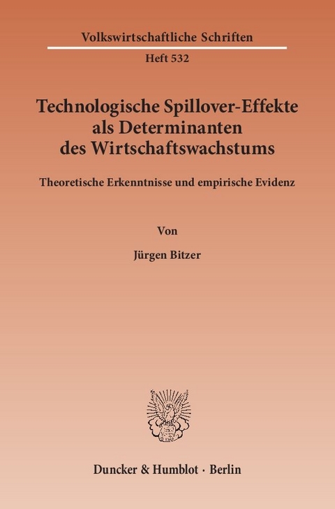 Technologische Spillover-Effekte als Determinanten des Wirtschaftswachstums. - J&uuml;rgen Bitzer
