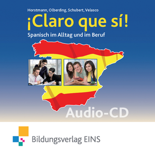 ¡Claro que si! - Spanisch im Alltag und im Beruf