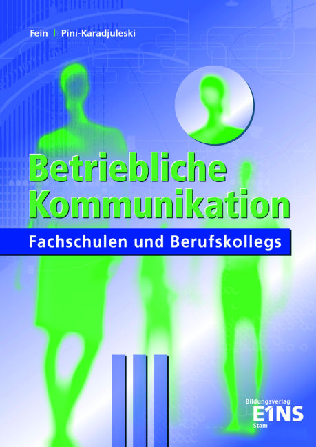Betriebliche Kommunikation - Erhard Fein, Marianne Pini-Karadjuleski