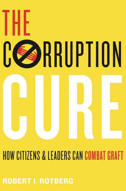 The Corruption Cure - Robert I. Rotberg