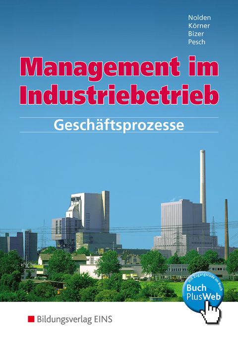 Management im Industriebetrieb - Rolf-G&uuml;nther Nolden, Peter K&ouml;rner, Ernst Bizer, Holger Pesch