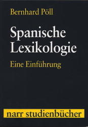Spanische Lexikologie - Bernhard P&ouml;ll