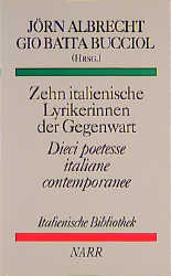 Zehn italienische Lyrikerinnen der Gegenwart /Dieci poetesse italiane contemporanee