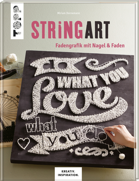String Art (KREATIV.INSPIRATION.) - Miriam Dornemann