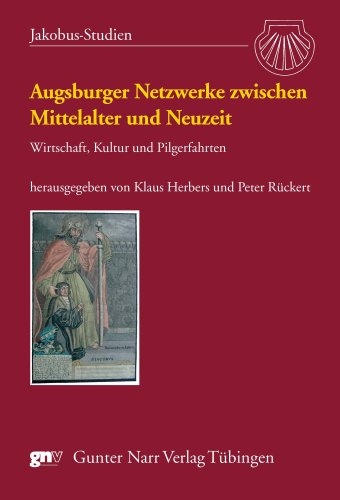 Augsburger Netzwerke zwischen Mittelalter und Neuzeit - 