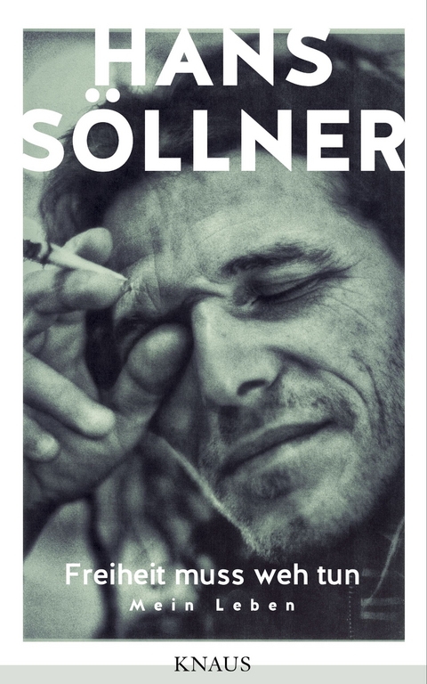 Freiheit muss weh tun - Hans S&ouml;llner
