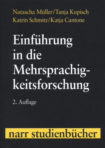 Einf&uuml;hrung in die Mehrsprachigkeitsforschung - Natascha M&uuml;ller, Tanja Kupisch, Katrin Schmitz, Katja Cantone