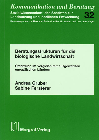 Beratungsstrukturen f&uuml;r die biologische Landwirtschaft - Andrea Gruber, Sabine Fersterer
