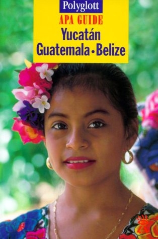 Yucátan - Guatemala - Belize