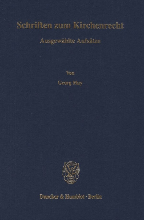 Schriften zum Kirchenrecht. - Georg May