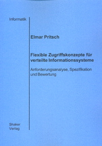 Flexible Zugriffskonzepte f&uuml;r verteilte Informationssysteme - Elmar Pritsch
