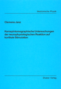 Kernspintomographische Untersuchungen der neurophysiologischen Reaktion auf kortikale Stimulation