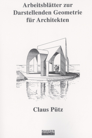 Arbeitsblätter zur Darstellenden Geometrie für Architekten