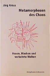 Metamorphosen des Chaos - J&ouml;rg Kraus