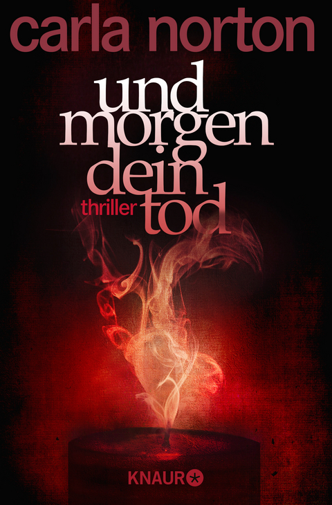 Und morgen dein Tod - Carla Norton
