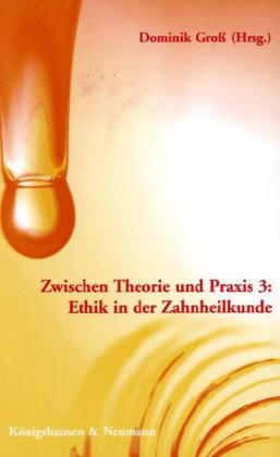 Ethik in der Zahnheilkunde - 
