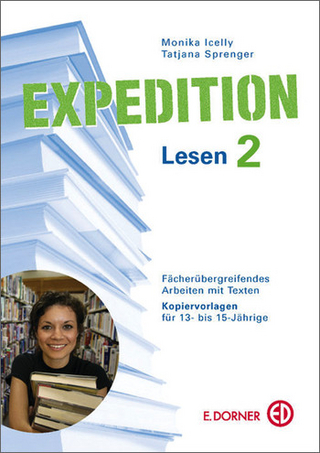 Expedition Lesen 2. Fächerübergreifendes Arbeiten mit Texten. Kopiervorlagen für 13- bis 15-Jährige