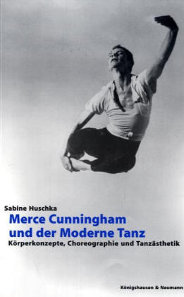 Merce Cunningham und der Moderne Tanz
