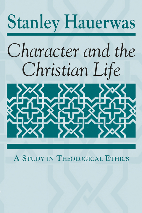 Character and the Christian Life - Stanley Hauerwas