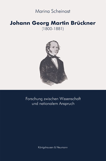 Johann Georg Martin Br&uuml;ckner (1800-1881) - Marina Scheinost