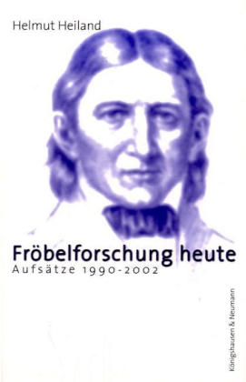 Fröbelforschung heute