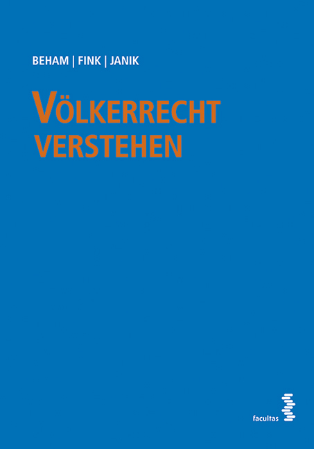 V&ouml;lkerrecht verstehen - Markus Beham, Melanie Fink, Ralph Janik