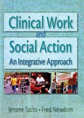 Clinical Work and Social Action - Fred A Newcom, Jerome Sachs