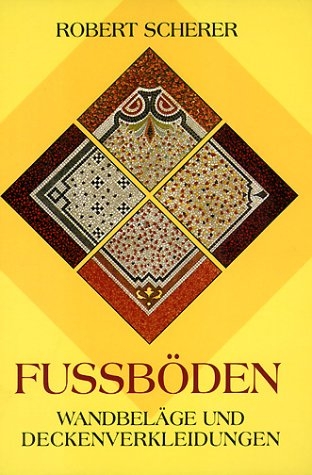 Fussb&ouml;den, Wandbel&auml;ge und Deckenverkleidungen - Robert Scherer
