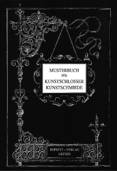 Musterbuch f&uuml;r Kunstschlosser und Kunstschmiede