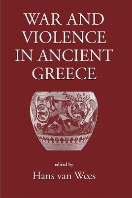 War and Violence in Ancient Greece - 