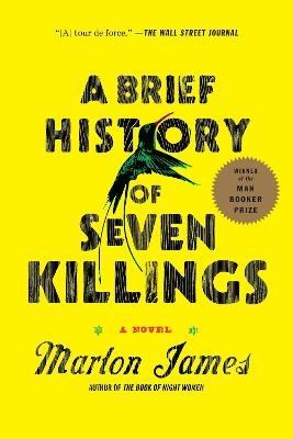 A Brief History of Seven Killings (Booker Prize Winner) - Marlon James