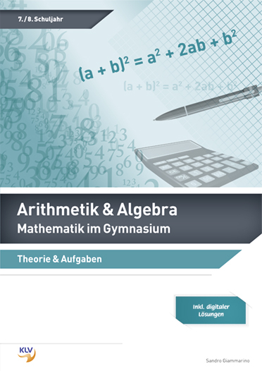 Arithmetik & Algebra, Mathematik im Gymnasium - Sandro Giammarino