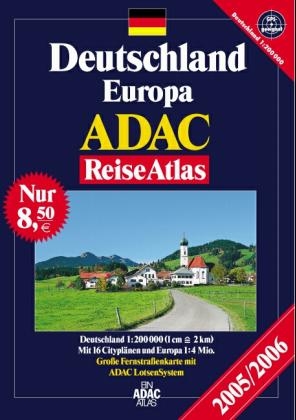 ADAC ReiseAtlas Deutschland /Europa 2005/2006