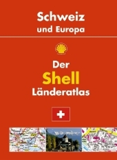 Der Shell L&auml;nderatlas Schweiz und Europa