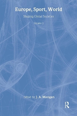 Europe, Sport, World - J. A. Mangan